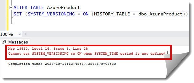 Cannot set SYSTEM_VERSIONING to ON when SYSTEM_TIME period is not defined.